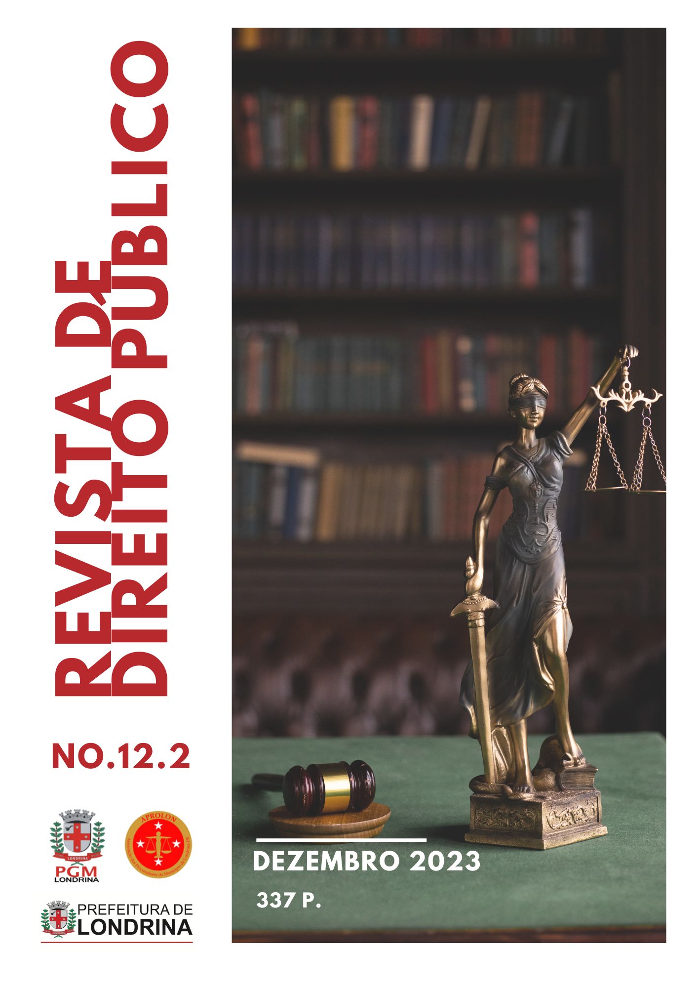 					Visualizar v. 12 n. 2 (2023): Revista de Direito Público da Procuradoria-Geral do Município de Londrina
				